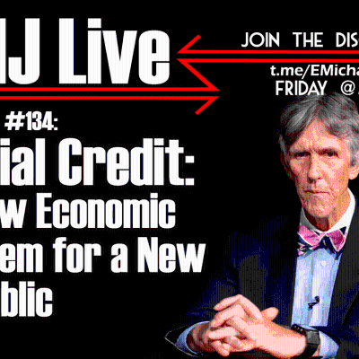 episode EMJ Live 134: Social Credit: A New Economic System for a New Republic artwork