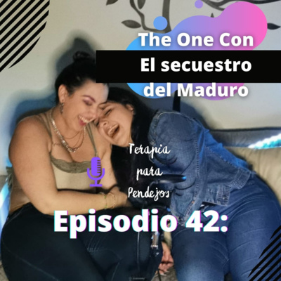 episode The One Con El Secuestro del Maduro artwork