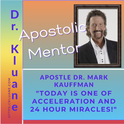 episode Dr. Kluane Interviews Apostle MARK KAUFFMAN, "Acceleration and 24 Hour Miracles!" artwork