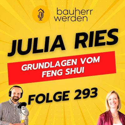 episode 293 Julia Ries erklärt: Feng Shui und Architektur für Bauherren artwork