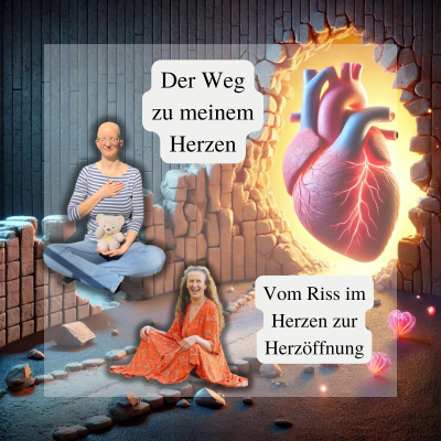 episode Vom Riss im Herzen zur Herzöffnung artwork