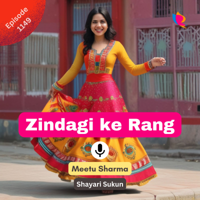 episode 1149. Unveiling Life's Palette with Zindagi ke Rang Shayari artwork