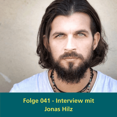 episode 041 - Interview mit Jonas Hilz - Dein Lebensweg mit Herz artwork