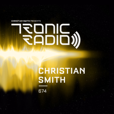 episode Tronic Podcast 674 with Christian Smith artwork