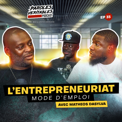 episode Episode 35 | l'entrepreunariat, mode d'emploi avec Matheos Dasylva artwork