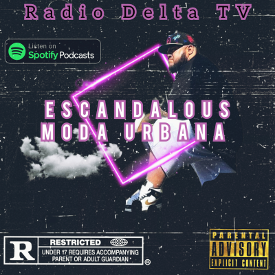 episode ESCANDALOUS MODA URBANA DISEÑADOR DE @Alemán & @Santa Fe Klan Official artwork