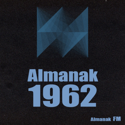 episode 1962 Yılı Almanak - 1962 yılında neler oldu? (Sesli Kitap) Sesli Belgesel artwork