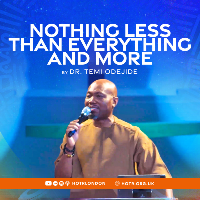 episode Nothing Less Than Everything And More | By Pastor Temi Odejide | 27.07.2025 artwork