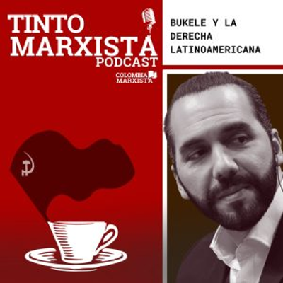 episode Tinto Marxista #1 – Bukele y la derecha latinoamericana artwork