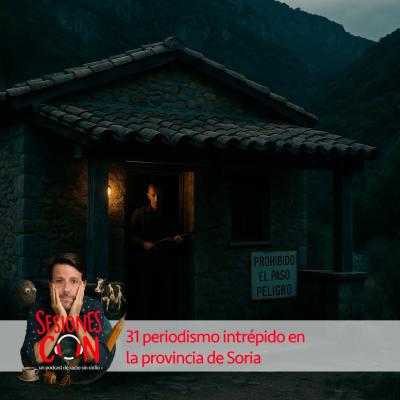 episode Periodismo intrépido en la provincia de Soria "ni se te ocurra dar un paso o te pego un tiro" artwork