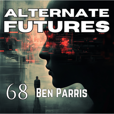 episode 68. Ben Parris - Mars: Armor Forged: Colonizing Mars, Synethesia, The Future of Humanity artwork