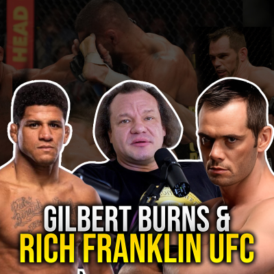 episode The Raw Emotional Discipline That Turns Serious Men Into Champions | Gilbert Burns & Rich Franklin artwork