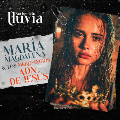 episode ¿Existe el ADN de Jesús? El secreto del Grial, María Magdalena y el linaje Merovingio artwork