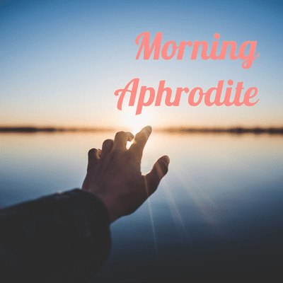 Morning Aphrodite - Saanvi