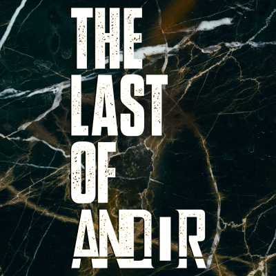 episode THE LAST OF ANDOR – The Last Of Us 2X03 y ANDOR 2x01, 2x02 y 2x03 artwork