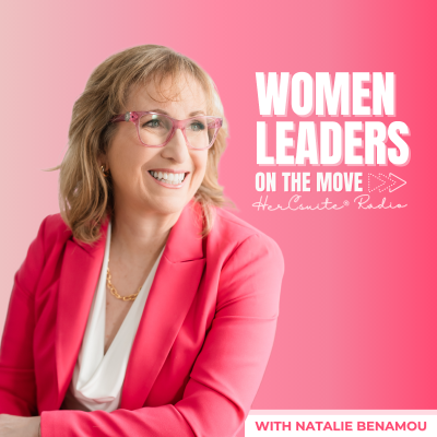 Women Leaders on the Move - HerCsuite® Radio
