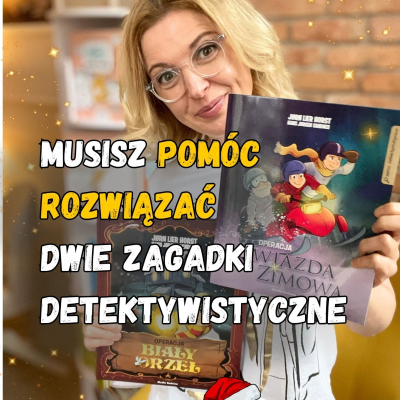 episode ”Operacja Biały Orzeł” i „Operacja Gwiazda Zimowa”. Książki dla dzieci 6-9 lat artwork