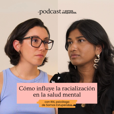 episode Cómo influye la racialización en la salud mental | Ep.218 artwork