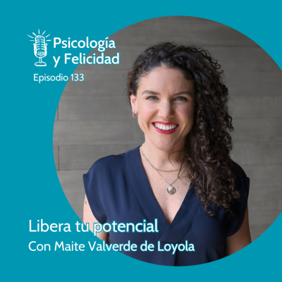 episode Ep. 133 Libera tu potencial, con Maite Valverde de Loyola artwork