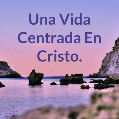 episode "Una vida centrada en Cristo" artwork