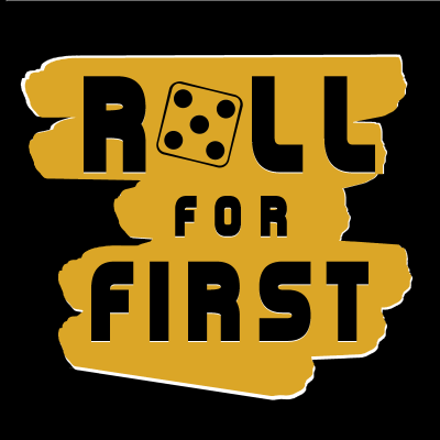 Roll for First