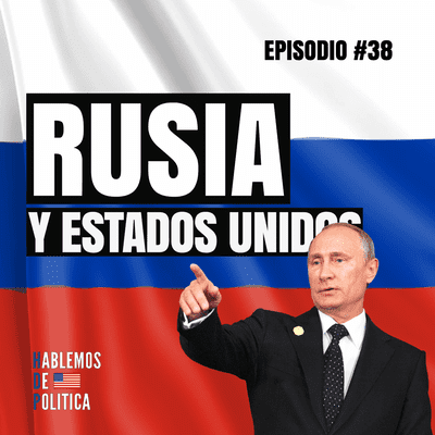 episode Cómo funciona la relación entre Rusia y los Estados Unidos? artwork