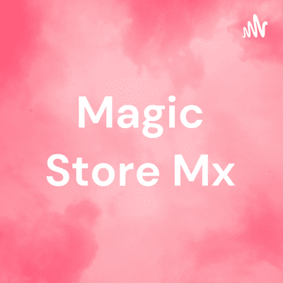 Magic Store Mx