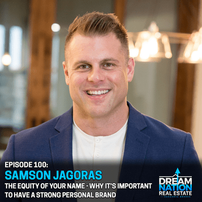 episode DNRE 100 - Samson Jagoras: The Equity Of Your Name - Why It’s Important To Have A Strong Personal Brand artwork