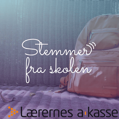 Lærernes a-kasse / Stemmer fra Skolen