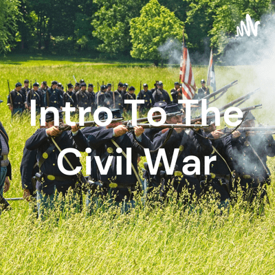 Intro To The Civil War