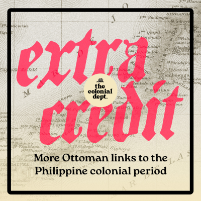 episode Extra Credit: More Ottoman links to the Philippine colonial period artwork