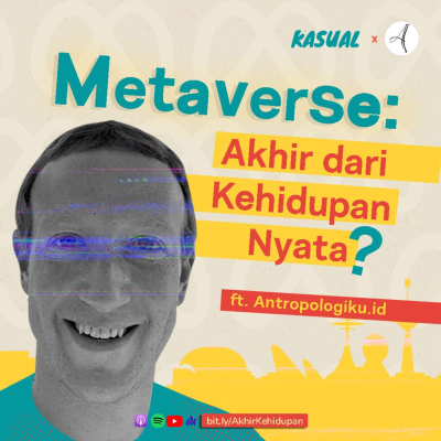 episode Metaverse: Akhir Kehidupan "Nyata"? ft. Antropologiku.id artwork