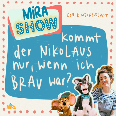 episode "Kommt der Nikolaus nur, wenn ich brav war?" MiRA SHOW artwork