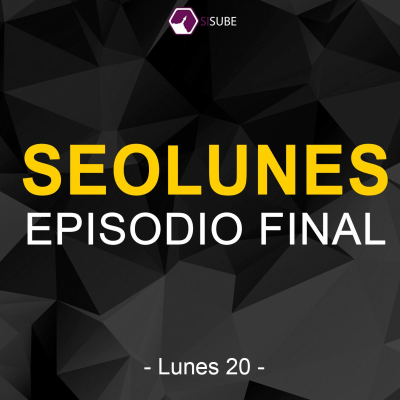 episode SEOLunes Episodio 90 - Episodio Final artwork