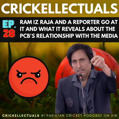 episode Ep.28: Pakistan Cricket Board & the Media Have a Hostile Relationship. What Caused the Rift? artwork