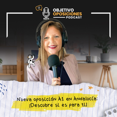 episode [PODCAST] Nueva oposición A1 en Andalucía: ¡Descubre si es para ti! (episodio extra) artwork
