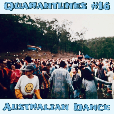 episode Quarantunes #16 - Australian Dance artwork