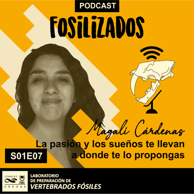 episode Fosilizados S01E07. La pasión y los sueños te llevan a donde te lo propongas artwork