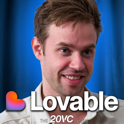 episode 20VC: Lovable CEO Anton Osika on $120M in ARR in 7 Months | The Honest Truth About Defensibility and Unit Economics for AI Startups | The State of Foundation Models: Long Grok, Short OpenAI, Why | Replit vs Lovable vs Bolt: What Happens artwork