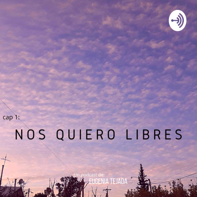 Nos quiero libres