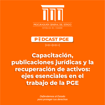 episode PodcastPGE: Capacitación, publicaciones jurídicas y la recuperación de activos: ejes esenciales en el trabajo de la PGE artwork