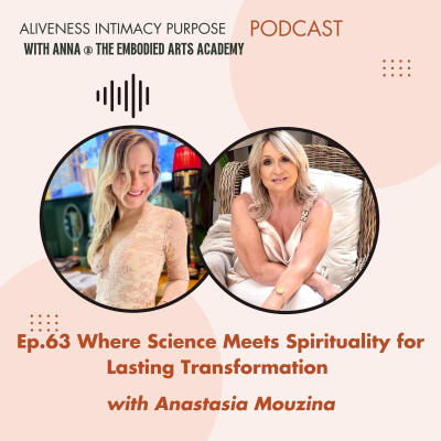 episode Ep. 63 Where Science Meets Spirituality for Lasting Transformation with Anastasia Mouzina artwork