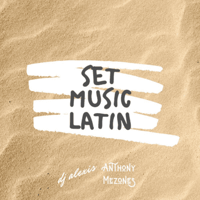 episode Set Music Latin Ft Anthony Mezones artwork