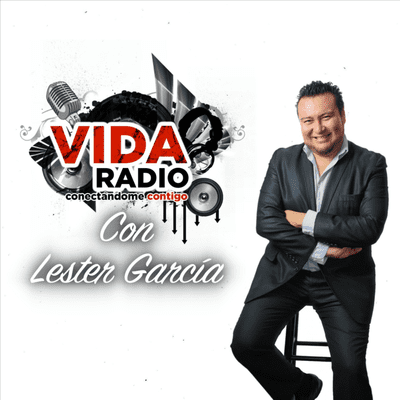 Vida Radio Con Lester Garcia