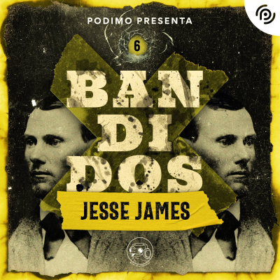 Episodio 6 - Jesse James (EEUU)