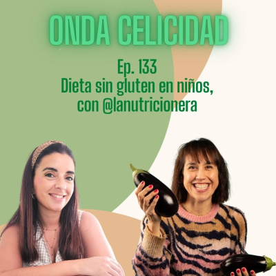 episode OC133- Dieta sin gluten en niños, con Tania Sánchez (La Nutricionera). artwork