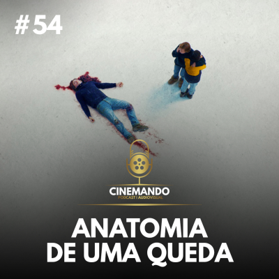 episode Cinemando #54: Anatomia de uma Queda artwork