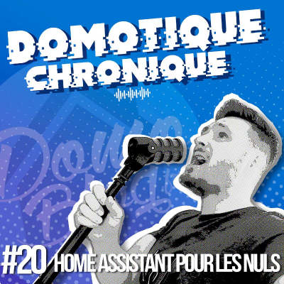 episode La domotique Home Assistant pour les Nuls artwork