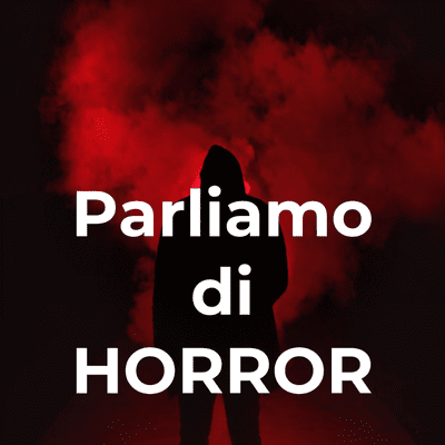 Parliamo di HORROR