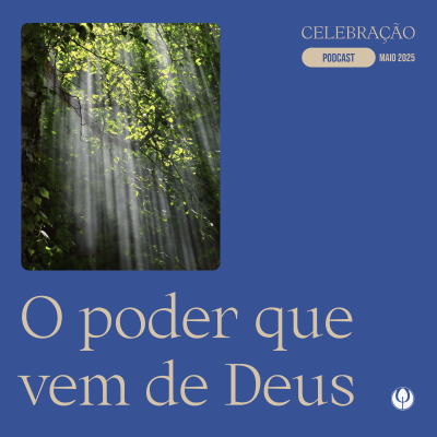 episode CELEBRAÇÃO LOCAL - “O poder que vem de Deus” artwork